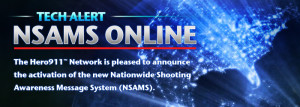Hero911 has aanounced Nationwide Shooting Awareness Message System is now online!